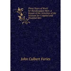   Institute for Crippled and Disabled Men John Culbert Faries Books