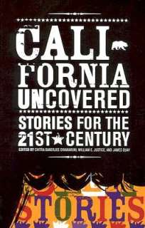   California Uncovered  Stories For The 21st Century 