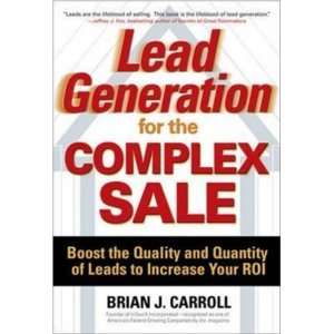  Lead Generation for the Complex Sale Boost the Quality 