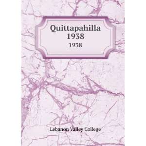 Quittapahilla. 1938 Lebanon Valley College  Books