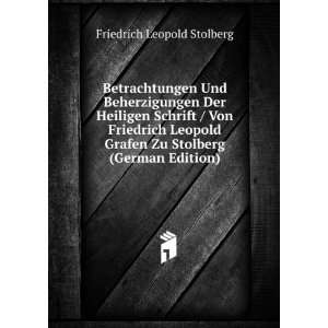  Und Beherzigungen Der Heiligen Schrift / Von Friedrich Leopold 