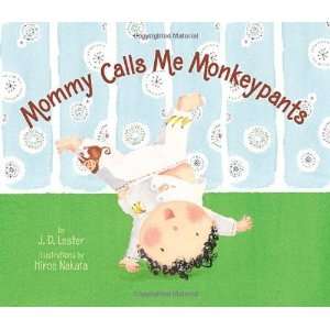    Mommy Calls Me Monkeypants [Board book] J.D. Lester Books