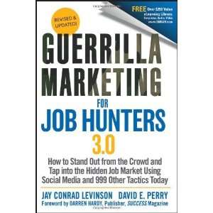  Guerrilla Marketing for Job Hunters 3.0 How to Stand Out 