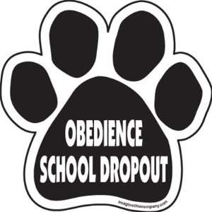  Car Magnet   Obedience School Dropout