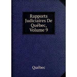    Rapports Judiciaires De QuÃ©bec, Volume 9 QuÃ©bec Books