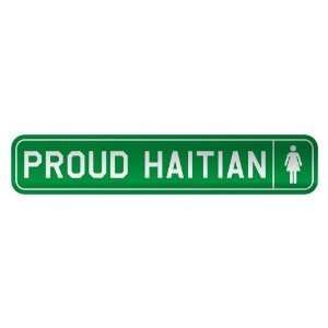     PROUD HAITIAN  STREET SIGN COUNTRY HAITI