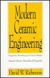 Modern Ceramic Engineering Properties, Processing, and Use in Design 