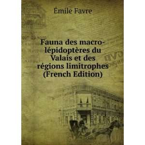   et des rÃ©gions limitrophes (French Edition) Ã?mile Favre Books