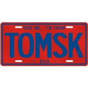  NEW  KISS ME , I AM FROM TOMSK  RUSSIA LICENSE PLATE 