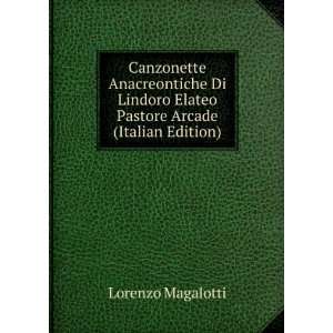  Di Lindoro Elateo Pastore Arcade (Italian Edition) Lorenzo Magalotti