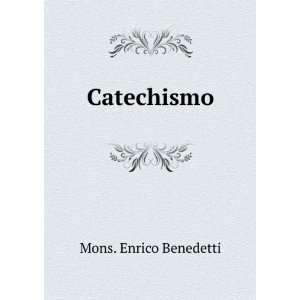 Catechismo Mons. Enrico Benedetti  Books