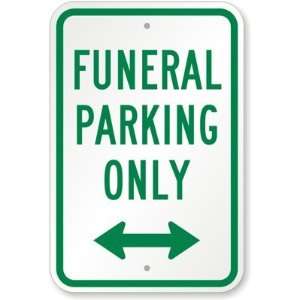 Funeral Parking Only (with Bidirectional Arrow) High Intensity Grade 