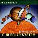 Our Solar System (Revised Seymour Simon