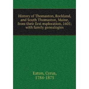  HISTORY OF THOMASTON, ROCKLAND, AND SOUTH THOMASTON, MAINE 