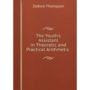  The Youths Assistant in Theoretic and Practical 