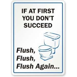  If at first you dont succeed, flush, flush again Engineer Grade 