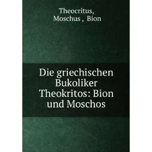   Theokritos Bion und Moschos Moschus , Bion Theocritus Books