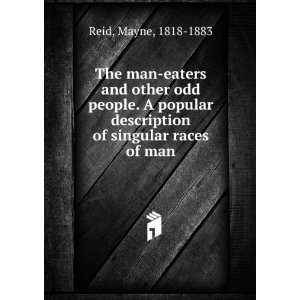 The man eaters and other odd people. A popular description of singular 