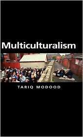 Multiculturalism, (0745632882), Tariq Modood, Textbooks   Barnes 