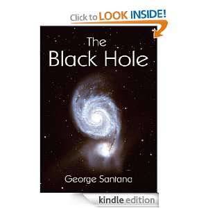 The Black Hole George Santana  Kindle Store