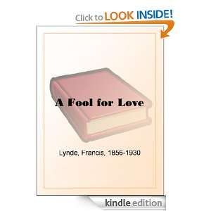 Fool for Love Francis Lynde  Kindle Store