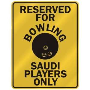   FOR  B OWLING SAUDI PLAYERS ONLY  PARKING SIGN COUNTRY SAUDI ARABIA