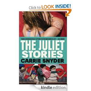 The Juliet Stories Carrie Snyder  Kindle Store