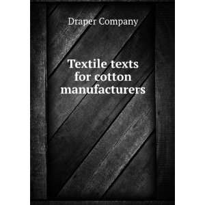    Textile texts for cotton manufacturers Draper Company Books