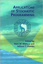 Applications of Stochastic Programming, (0898715555), William T 