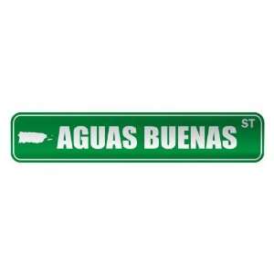   AGUAS BUENAS ST  STREET SIGN CITY PUERTO RICO