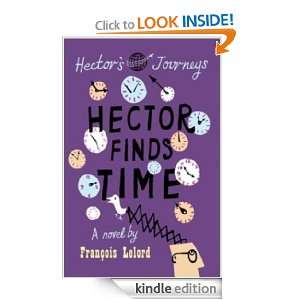 Hector Finds Time (Hectors  3) FranCois Lelord, Carol 