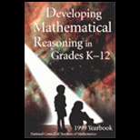 Developing Math Reasoning In Grades K 12  1999 Yearbook, National 