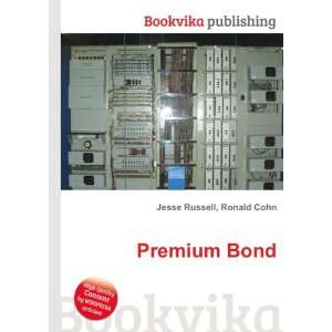 Premium Bond Ronald Cohn Jesse Russell Books