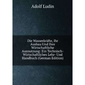   Technisch Wirtschaftliches Lehr  Und Handbuch (German Edition) Adolf
