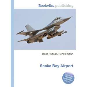  Snake Bay Airport Ronald Cohn Jesse Russell Books