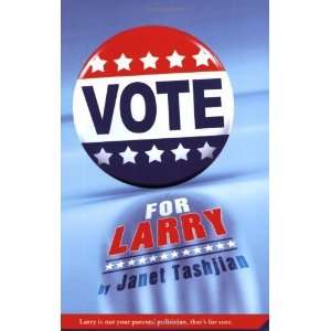  Vote for Larry [Paperback] Janet Tashjian Books