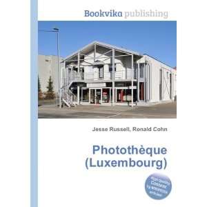    PhotothÃ¨que (Luxembourg) Ronald Cohn Jesse Russell Books