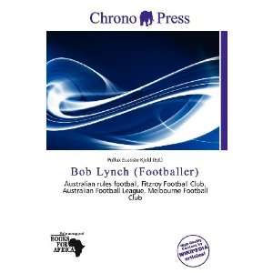   Bob Lynch (Footballer) (9786200880543) Pollux Évariste Kjeld Books