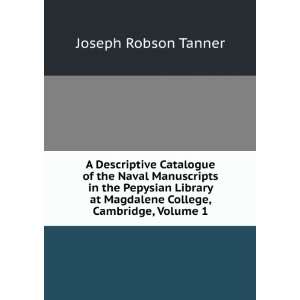   at Magdalene College, Cambridge, Volume 1 Joseph Robson Tanner Books