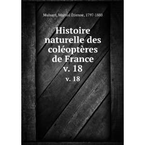  ¨res de France. v. 18 Martial Ã?tienne, 1797 1880 Mulsant Books