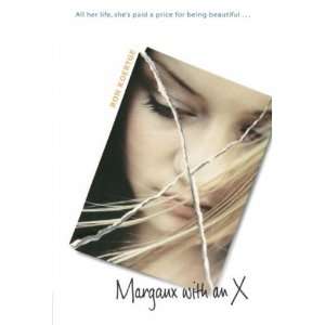 Margaux with an X[ MARGAUX WITH AN X ] by Koertge, Ron (Author) Aug 08 