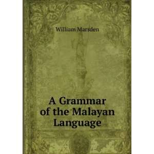  A Grammar of the Malayan Language William Marsden Books