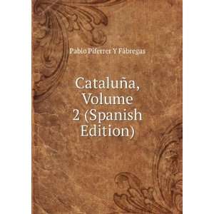   Volume 2 (Spanish Edition) Pablo Piferrer Y FÃ¡bregas Books