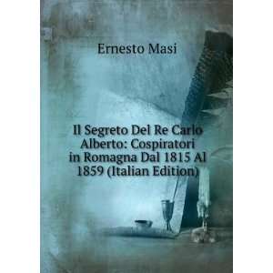   in Romagna Dal 1815 Al 1859 (Italian Edition) Ernesto Masi Books