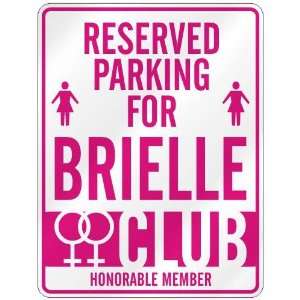   RESERVED PARKING FOR BRIELLE 