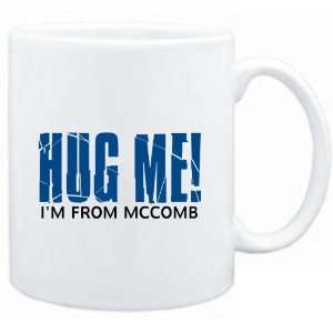    Mug White  HUG ME, IM FROM Mccomb  Usa Cities