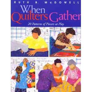   Gather Book by Ruth B. McDowell for C&T Arts, Crafts & Sewing