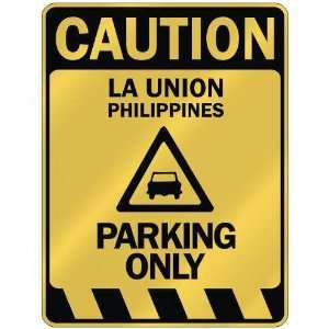 CAUTION LA UNION PARKING ONLY  PARKING SIGN PHILIPPINES