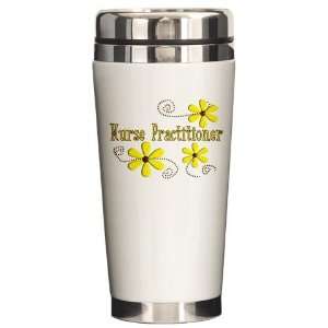  nurse practitioner Health Ceramic Travel Mug by  