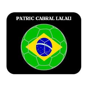  Patric Cabral Lalau (Brazil) Soccer Mouse Pad Everything 